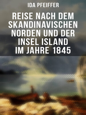 cover image of Reise nach dem skandinavischen Norden und der Insel Island im Jahre 1845